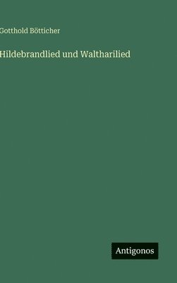 bokomslag Hildebrandlied und Waltharilied