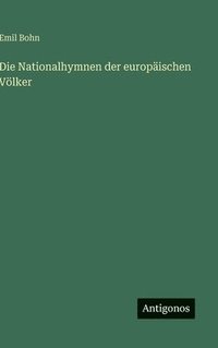 bokomslag Nationalhymnen der europäischen Völker