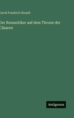 bokomslag Romantiker auf dem Throne der Cäsaren