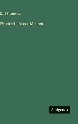 bokomslag Wundertiere des Meeres