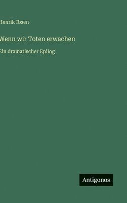 bokomslag Wenn wir Toten erwachen
