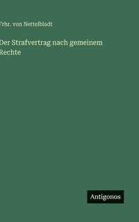 bokomslag Der Strafvertrag nach gemeinem Rechte