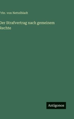 bokomslag Der Strafvertrag nach gemeinem Rechte