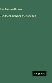 bokomslag Der Besitz beweglicher Sachen