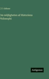 bokomslag Om möjligheten af Historiens Philosophi