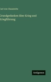 bokomslag Grundgedanken über Krieg und Kriegführung