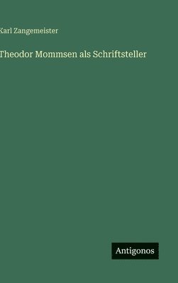 bokomslag Theodor Mommsen als Schriftsteller
