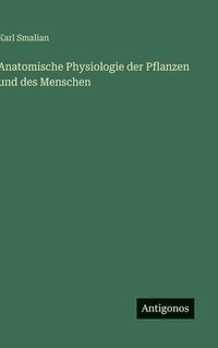 bokomslag Anatomische Physiologie der Pflanzen und des Menschen