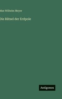 bokomslag Die Rätsel der Erdpole