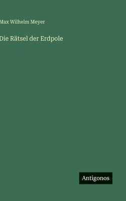 bokomslag Die Rätsel der Erdpole