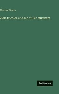 bokomslag Viola tricolor und Ein stiller Musikant