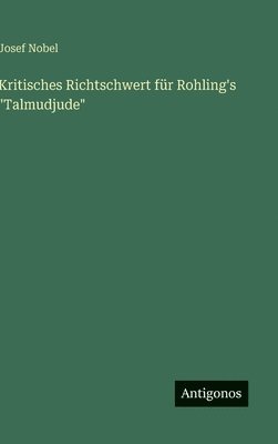 bokomslag Kritisches Richtschwert für Rohling's "Talmudjude"
