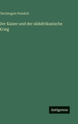 bokomslag Kaiser und der südafrikanische Krieg