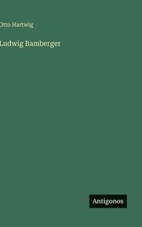 bokomslag Ludwig Bamberger