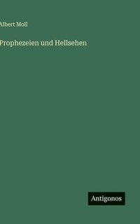 bokomslag Prophezeien und Hellsehen