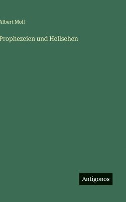 bokomslag Prophezeien und Hellsehen