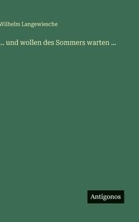 bokomslag ... und wollen des Sommers warten ...