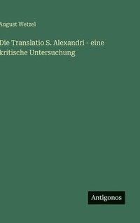 bokomslag Translatio S. Alexandri - eine kritische Untersuchung