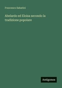 bokomslag Abelardo ed Eloisa secondo la tradizione popolare