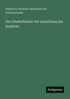 bokomslag Die Gliederfüssler mit Ausschluss der Insekten