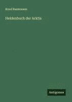 Knud Rasmussen - Heldenbuch der Arktis, Häftad