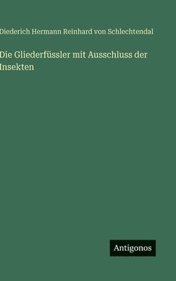 bokomslag Die Gliederfüssler mit Ausschluss der Insekten
