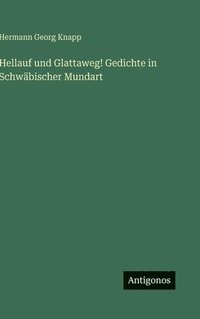 bokomslag Hellauf und Glattaweg! Gedichte in Schwäbischer Mundart
