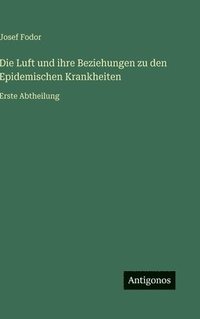 bokomslag Luft und ihre Beziehungen zu den Epidemischen Krankheiten