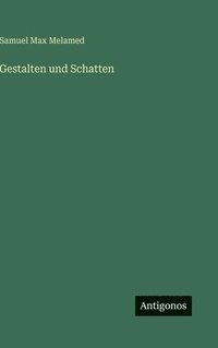 bokomslag Gestalten und Schatten