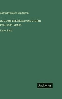 bokomslag Aus dem Nachlasse des Grafen Prokesch-Osten