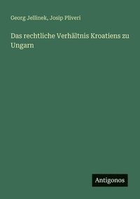 bokomslag rechtliche Verhältnis Kroatiens zu Ungarn