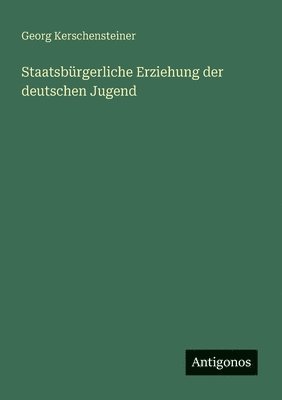 Staatsbürgerliche Erziehung der deutschen Jugend
