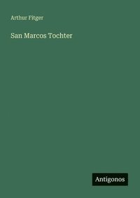 bokomslag San Marcos Tochter