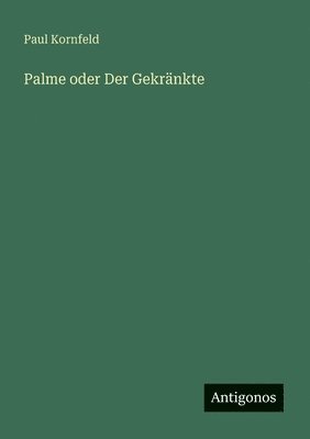 bokomslag Palme oder Der Gekränkte