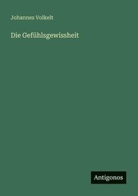 bokomslag Die Gefühlsgewissheit