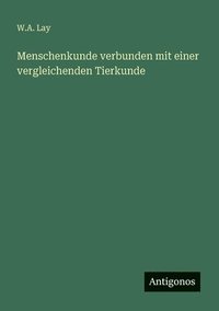 bokomslag Menschenkunde verbunden mit einer vergleichenden Tierkunde