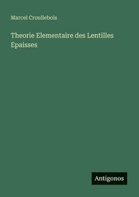 bokomslag Theorie Elementaire des Lentilles Epaisses