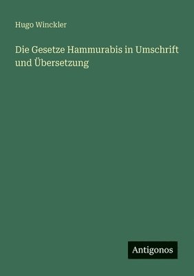 Hugo Winckler - Gesetze Hammurabis in Umschrift und Übersetzung, Häftad