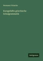 bokomslag Kurzgefaßte griechische Schulgrammatik