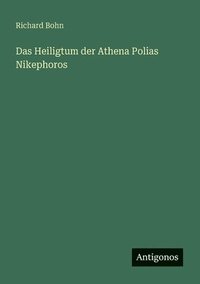 bokomslag Heiligtum der Athena Polias Nikephoros