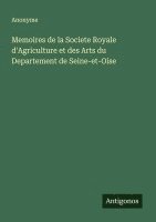 bokomslag Memoires de la Societe Royale d'Agriculture et des Arts du Departement de Seine-et-Oise