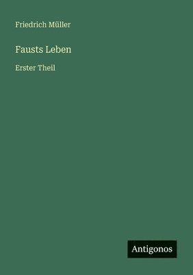 Fausts Leben