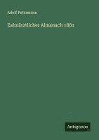 bokomslag Zahnärztlicher Almanach 1881