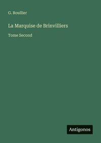 bokomslag La Marquise de Brinvilliers