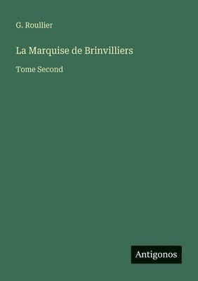 bokomslag La Marquise de Brinvilliers