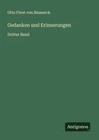 Otto Fürst von Bismarck - Gedanken und Erinnerungen, Häftad