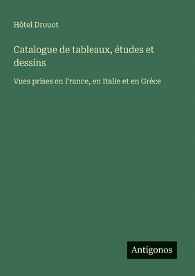 Hôtel Drouot - Catalogue de tableaux, études et dessins, Häftad