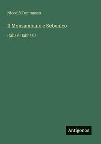 bokomslag Monzambano e Sebenico