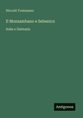 bokomslag Monzambano e Sebenico