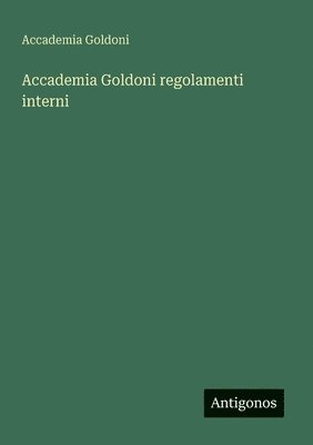bokomslag Accademia Goldoni regolamenti interni